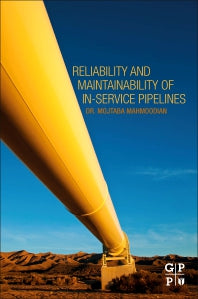 Reliability and Maintainability of In-Service Pipelines (Paperback) 9780128135785