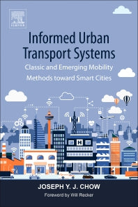 Informed Urban Transport Systems; Classic and Emerging Mobility Methods toward Smart Cities (Paperback) 9780128136133