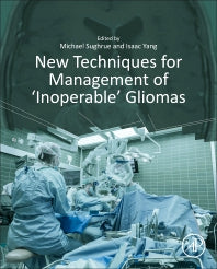 New Techniques for Management of ‘Inoperable’ Gliomas (Hardback) 9780128136331