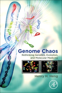 Genome Chaos; Rethinking Genetics, Evolution, and Molecular Medicine (Paperback) 9780128136355