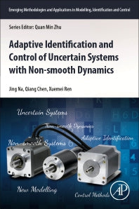 Adaptive Identification and Control of Uncertain Systems with Non-smooth Dynamics (Paperback / softback) 9780128136836