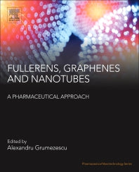 Fullerens, Graphenes and Nanotubes; A Pharmaceutical Approach (Paperback) 9780128136911