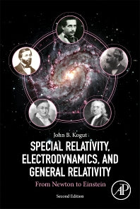 Special Relativity, Electrodynamics, and General Relativity; From Newton to Einstein (Paperback) 9780128137208