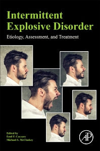 Intermittent Explosive Disorder; Etiology, Assessment, and Treatment (Paperback) 9780128138588