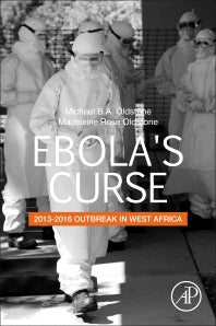 Ebola's Curse; 2013-2016 Outbreak in West Africa (Hardback) 9780128138885