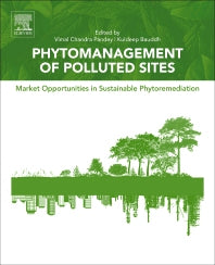 Phytomanagement of Polluted Sites; Market Opportunities in Sustainable Phytoremediation (Paperback) 9780128139127