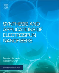 Synthesis and Applications of Electrospun Nanofibers (Paperback) 9780128139141