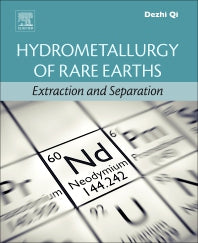 Hydrometallurgy of Rare Earths; Extraction and Separation (Hardback) 9780128139202