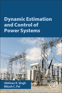 Dynamic Estimation and Control of Power Systems (Paperback) 9780128140055