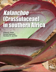 Kalanchoe (Crassulaceae) in Southern Africa; Classification, Biology, and Cultivation (Paperback) 9780128140079