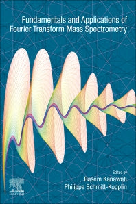 Fundamentals and Applications of Fourier Transform Mass Spectrometry (Paperback / softback) 9780128140130