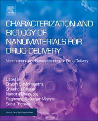 Characterization and Biology of Nanomaterials for Drug Delivery; Nanoscience and Nanotechnology in Drug Delivery (Paperback) 9780128140314