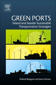 Green Ports; Inland and Seaside Sustainable Transportation Strategies (Paperback) 9780128140543