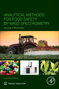 Analytical Methods for Food Safety by Mass Spectrometry; Volume I Pesticides (Paperback) 9780128141670