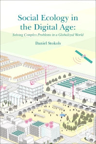 Social Ecology in the Digital Age; Solving Complex Problems in a Globalized World (Paperback) 9780128141885