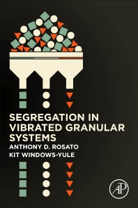 Segregation in Vibrated Granular Systems (Paperback) 9780128141991