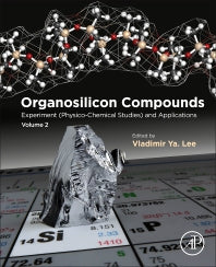 Organosilicon Compounds; Experiment (Physico-Chemical Studies) and Applications (Paperback) 9780128142134