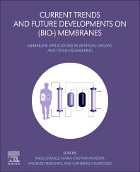 Current Trends and Future Developments on (Bio-) Membranes; Membrane Applications in Artificial Organs and Tissue Engineering (Paperback) 9780128142257