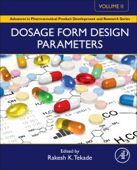 Dosage Form Design Parameters; Volume II (Hardback) 9780128144213