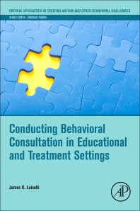 Conducting Behavioral Consultation in Educational and Treatment Settings (Paperback) 9780128144459