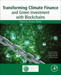 Transforming Climate Finance and Green Investment with Blockchains (Paperback) 9780128144473