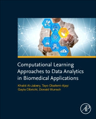 Computational Learning Approaches to Data Analytics in Biomedical Applications (Hardback) 9780128144824