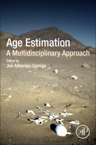 Age Estimation; A Multidisciplinary Approach (Hardback) 9780128144916