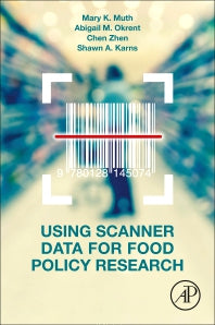 Using Scanner Data for Food Policy Research (Paperback) 9780128145074