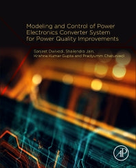 Modeling and Control of Power Electronics Converter System for Power Quality Improvements (Paperback) 9780128145685