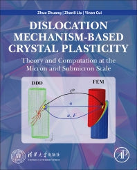 Dislocation Mechanism-Based Crystal Plasticity; Theory and Computation at the Micron and Submicron Scale (Paperback) 9780128145913
