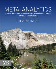 Meta-Analytics; Consensus Approaches and System Patterns for Data Analysis (Paperback) 9780128146231