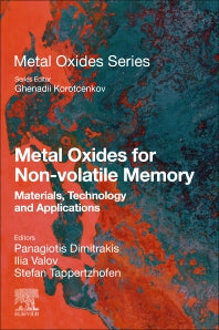 Metal Oxides for Non-volatile Memory; Materials, Technology and Applications (Paperback) 9780128146293