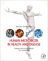 Human Microbiota in Health and Disease; From Pathogenesis to Therapy (Paperback) 9780128146491