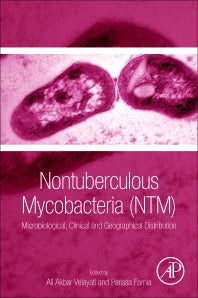 Nontuberculous Mycobacteria (NTM); Microbiological, Clinical and Geographical Distribution (Paperback) 9780128146927