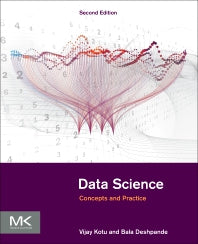 Data Science; Concepts and Practice (Paperback) 9780128147610