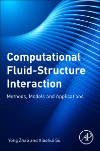 Computational Fluid-Structure Interaction; Methods, Models, and Applications (Paperback) 9780128147702