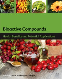 Bioactive Compounds; Health Benefits and Potential Applications (Paperback) 9780128147740