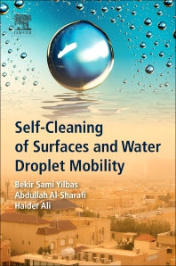 Self-Cleaning of Surfaces and Water Droplet Mobility (Paperback) 9780128147764