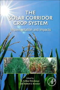 The Solar Corridor Crop System; Implementation and Impacts (Paperback) 9780128147924