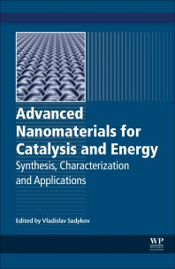 Advanced Nanomaterials for Catalysis and Energy; Synthesis, Characterization and Applications (Paperback / softback) 9780128148075