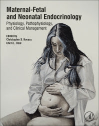 Maternal-Fetal and Neonatal Endocrinology; Physiology, Pathophysiology, and Clinical Management (Paperback / softback) 9780128148235