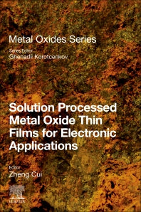 Solution Processed Metal Oxide Thin Films for Electronic Applications (Paperback) 9780128149300
