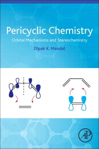 Pericyclic Chemistry; Orbital Mechanisms and Stereochemistry (Paperback) 9780128149584