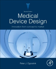 Medical Device Design; Innovation from Concept to Market (Paperback) 9780128149621