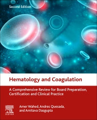 Hematology and Coagulation; A Comprehensive Review for Board Preparation, Certification and Clinical Practice (Paperback) 9780128149645