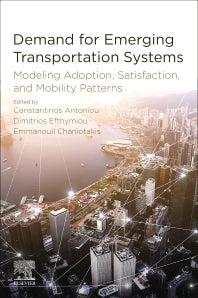 Demand for Emerging Transportation Systems; Modeling Adoption, Satisfaction, and Mobility Patterns (Paperback) 9780128150184