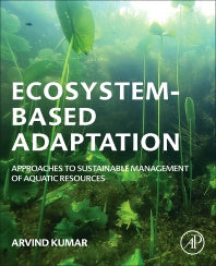 Ecosystem-Based Adaptation; Approaches to Sustainable Management of Aquatic Resources (Paperback) 9780128150252