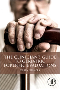 The Clinician's Guide to Geriatric Forensic Evaluations (Paperback) 9780128150344