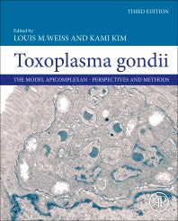 Toxoplasma Gondii; The Model Apicomplexan - Perspectives and Methods (Hardback) 9780128150412