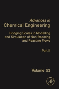 Bridging Scales in Modelling and Simulation of Non-Reacting and Reacting Flows. Part II (Hardback) 9780128150948